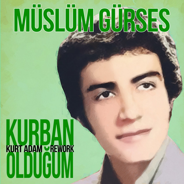 کاور آهنگ Kurban Olduğum (Kurt Adam Rework) از Muslum Gurses, Kurt Adam