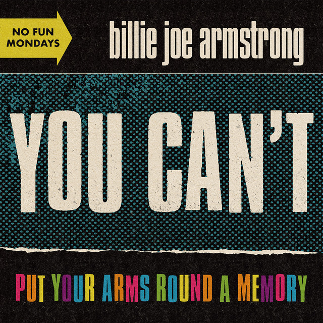 کاور آهنگ You Can't Put Your Arms Round a Memory از Billie Joe Armstrong, Green Day