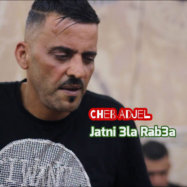 کاور آهنگ Jatni 3la Rab3a - Live از Cheb Adjel
