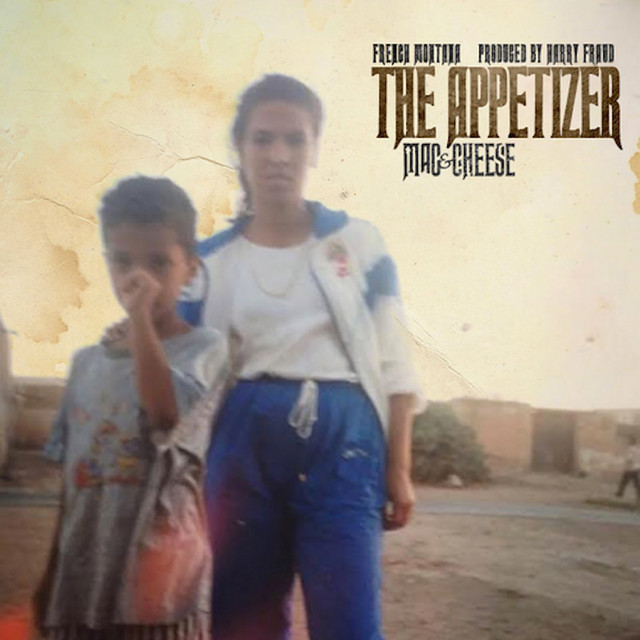 کاور آلبوم Mac & Cheese 4: The Appetizer از French Montana