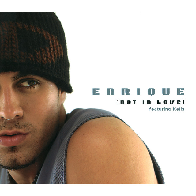 کاور آهنگ Not In Love - Spanish Version از Enrique Iglesias