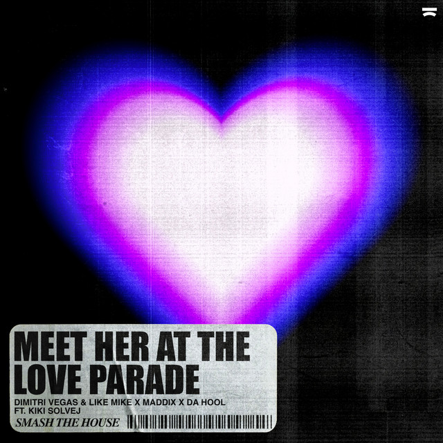 کاور آهنگ Meet Her At The Love Parade از Dimitri Vegas, Dimitri Vegas & Like Mike, Maddix, Da Hool, Kiki Solvej