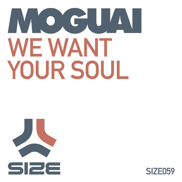 کاور آلبوم We Want Your Soul از MOGUAI