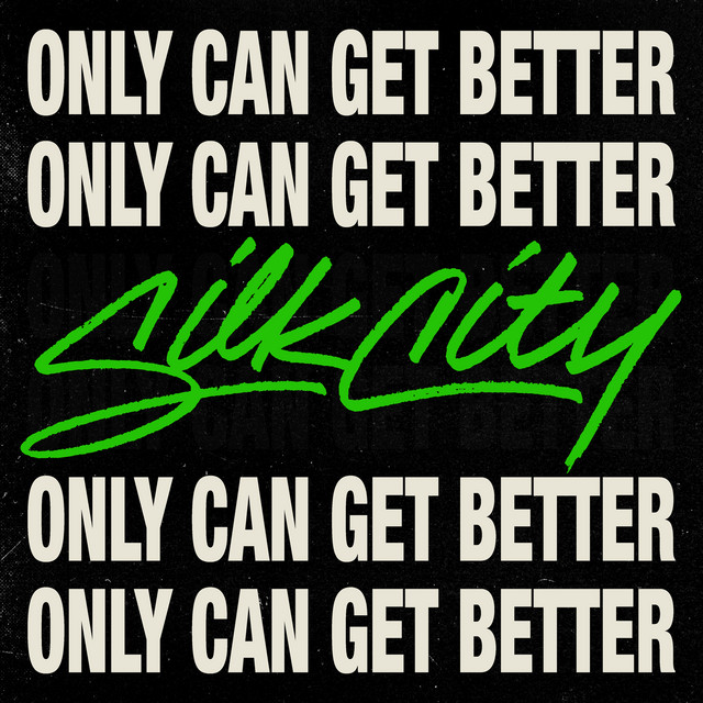 کاور آهنگ Only Can Get Better (feat. Daniel Merriweather) از Mark Ronson, Diplo, Silk City, Daniel Merriweather