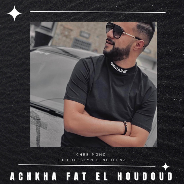 کاور آهنگ Achkha Fat El Houdoud - Acoustic از Cheb Momo, Housseyn Benguerna