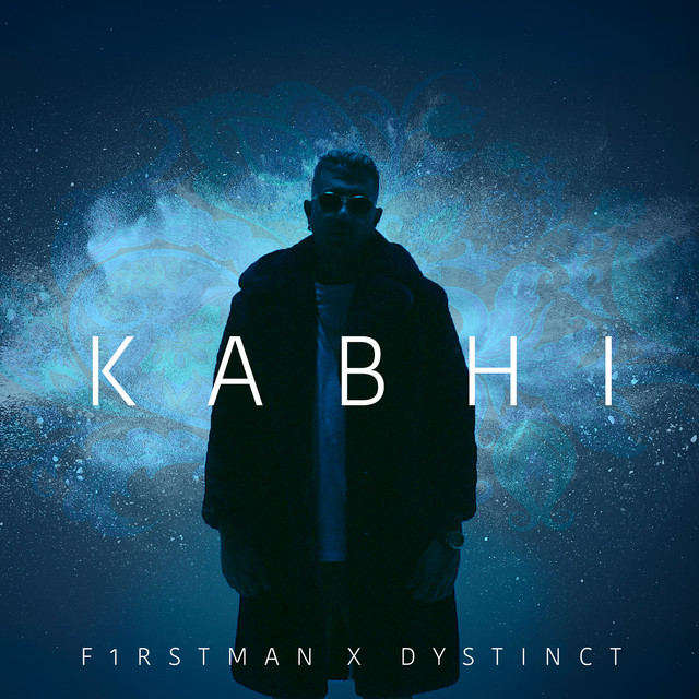 کاور آهنگ Kabhi از DYSTINCT, F1rstman