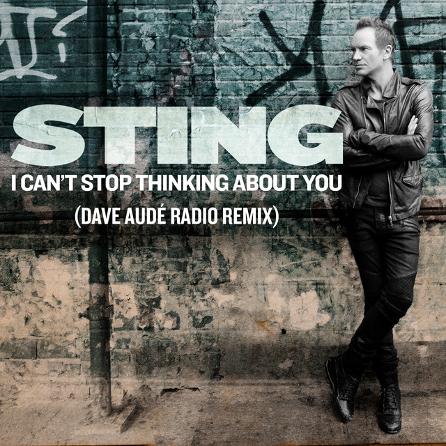 کاور آهنگ I Can't Stop Thinking About You - Dave Audé Radio Remix از Dave Audé, Sting