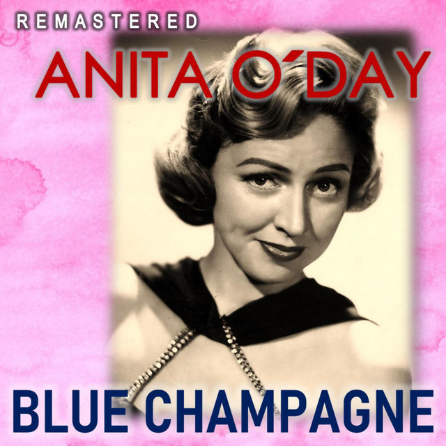 کاور آلبوم Blue Champagne (Remastered) از Anita O'Day