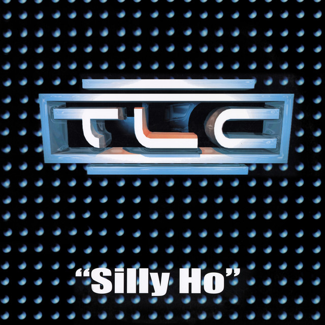 کاور آلبوم Silly Ho از TLC