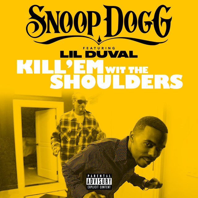 کاور آهنگ Hit 'Em wit the Shoulders از Snoop Dogg, Lil Duval