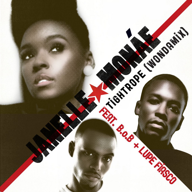 کاور آهنگ Tightrope (Wondamix) [feat. B.o.B and Lupe Fiasco] از B.o.B, Lupe Fiasco, Janelle Monae