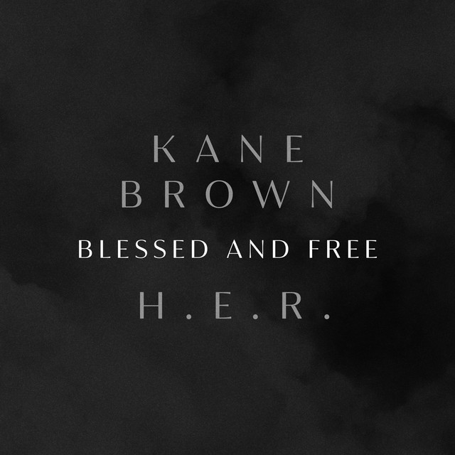 کاور آهنگ Blessed & Free از Kane Brown, H.E.R.