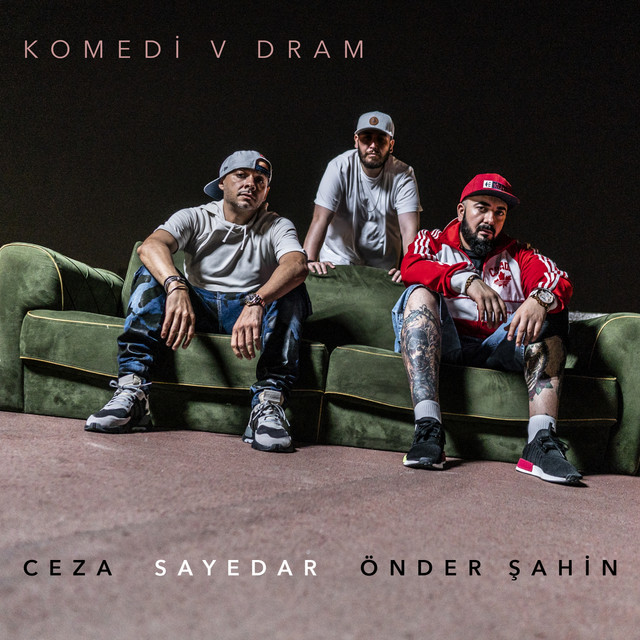 کاور آهنگ Komedi v Dram از Ceza, Sayedar, Onder Sahin