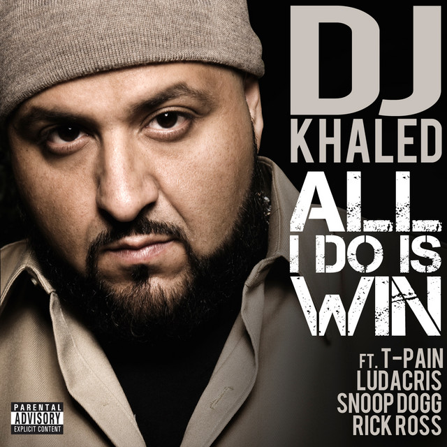 کاور آهنگ All I Do Is Win (feat. T-Pain, Ludacris, Snoop Dogg & Rick Ross) از DJ Khaled