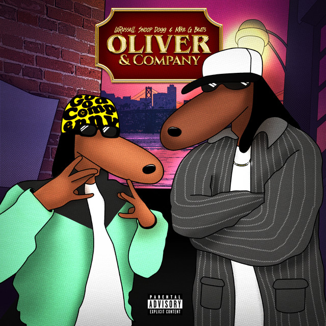 کاور آهنگ Oliver & Company از Snoop Dogg, LaRussell, Mike G Beatz