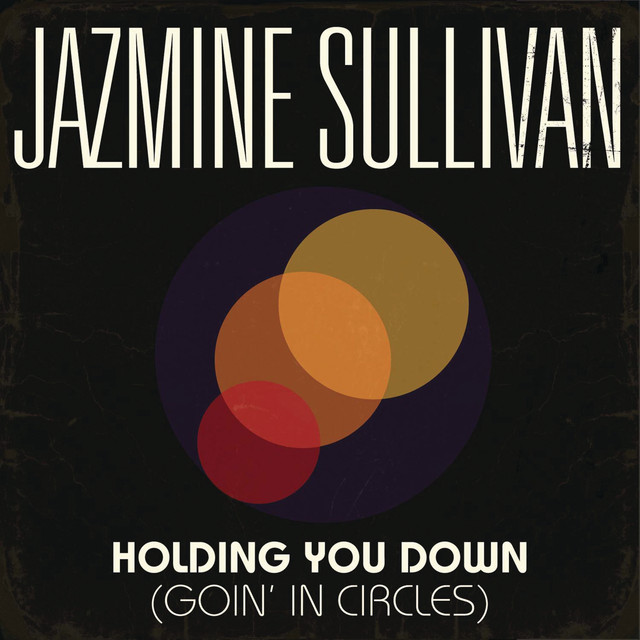 کاور آهنگ Holding You Down (Goin' in Circles) از Jazmine Sullivan