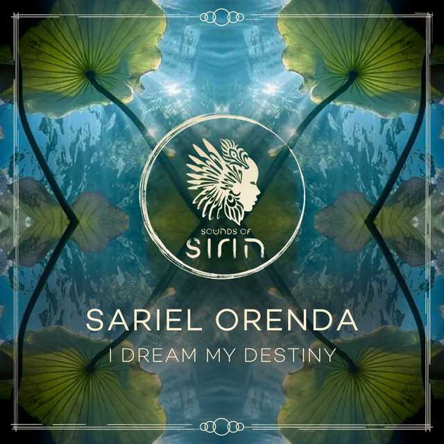 کاور آلبوم I Dream My Destiny از Sounds Of Sirin, Sariel Orenda