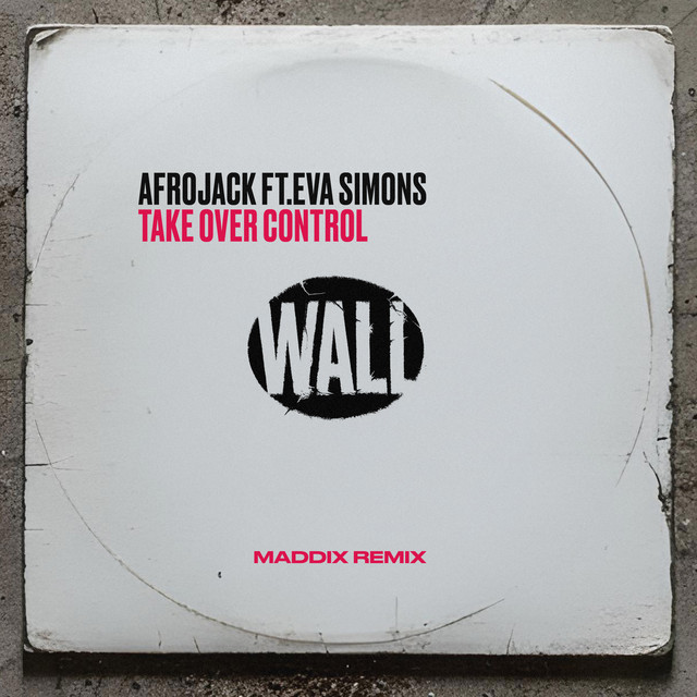 کاور آلبوم Take Over Control (feat. Eva Simons) [Maddix Remix] از AFROJACK, Eva Simons, Maddix