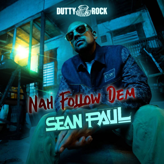 کاور آهنگ Nah Follow Dem از Sean Paul