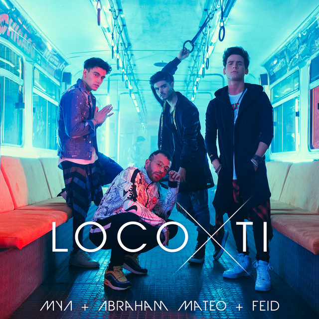 کاور آهنگ Loco por Ti از Abraham Mateo, Feid, MYA