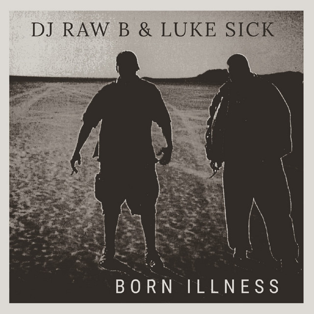 کاور آلبوم Born Illness از DJ Raw B