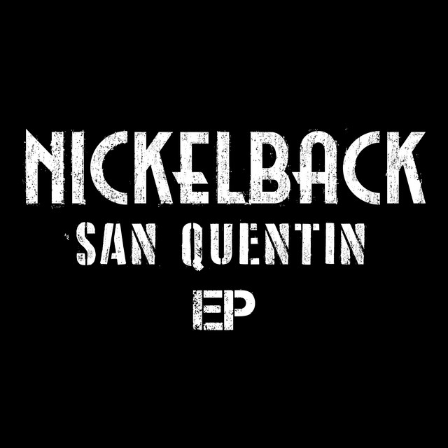 کاور آهنگ San Quentin از Nickelback