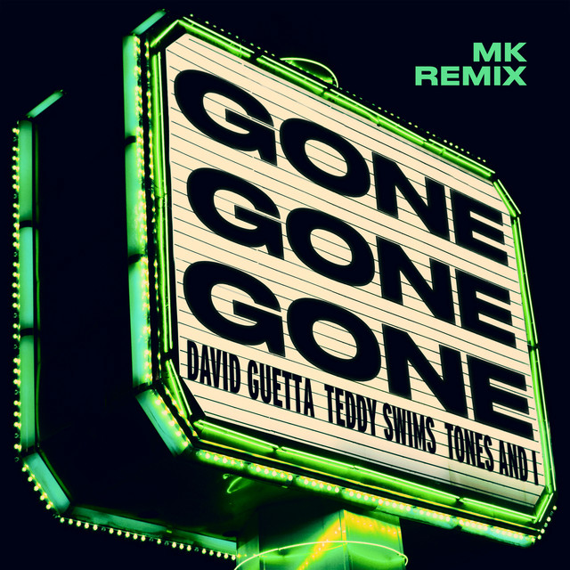 کاور آلبوم Gone Gone Gone (feat. Teddy Swims) [MK Remix] از David Guetta, MK, Tones And I
