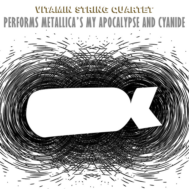 کاور آلبوم Vitamin String Quartet Performs Metallica's My Apocalypse and Cyanide از Vitamin String Quartet