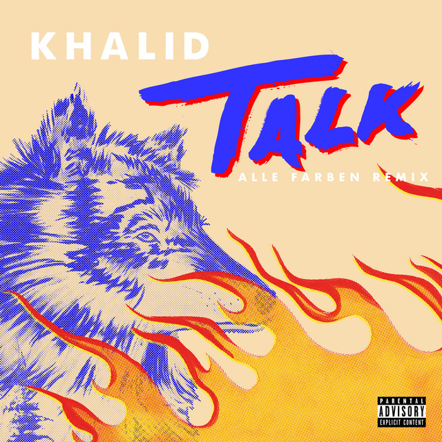 کاور آهنگ Talk - Alle Farben Remix از Khalid, Alle Farben