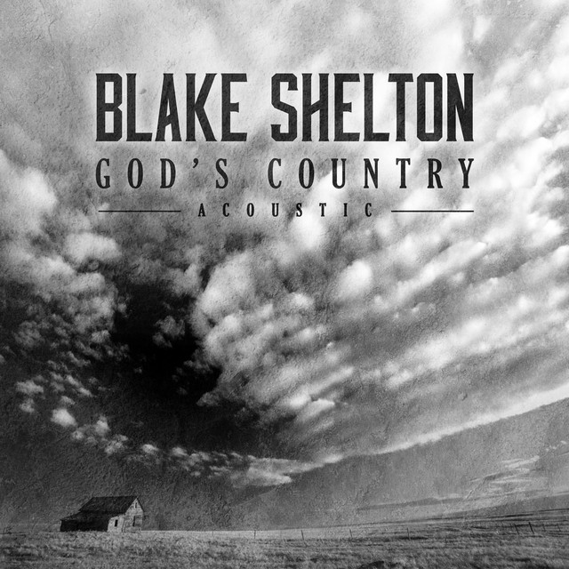 کاور آهنگ God's Country - Acoustic از Blake Shelton