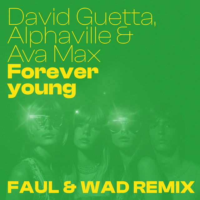 کاور آلبوم Forever Young (feat. Ava Max) [Faul & Wad Remix] از David Guetta, Alphaville, Faul & Wad
