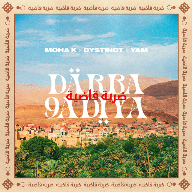 کاور آهنگ DARBA 9ADIYA از DYSTINCT, Moha K, YAM
