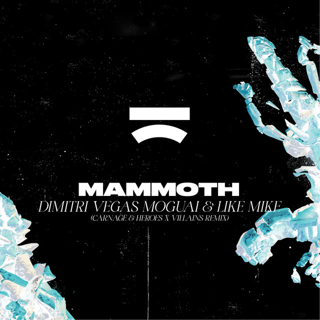 کاور آهنگ Mammoth - Heroes x Villains & Carnage Remix از Dimitri Vegas & Like Mike, Carnage, MOGUAI, Heroes x Villains