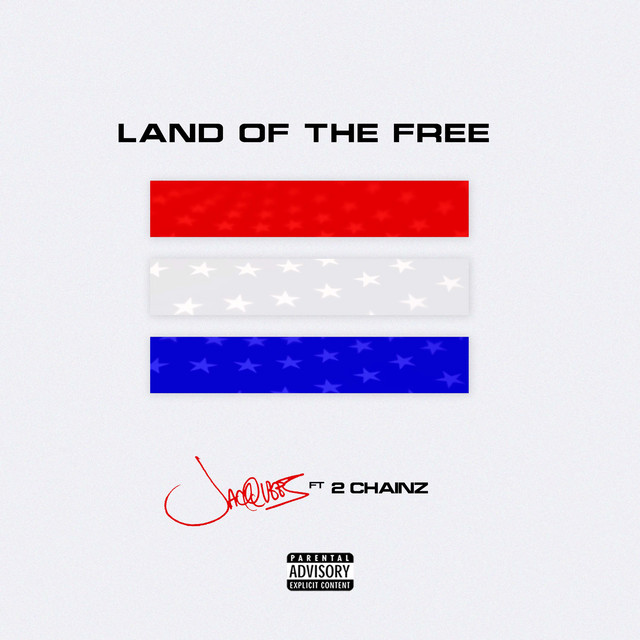 کاور آهنگ Land Of The Free (feat. 2 Chainz) از 2 Chainz, Jacquees