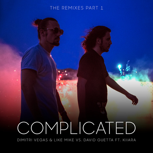 کاور آهنگ Complicated (feat. Kiiara) - R3hab Remix از David Guetta, R3HAB, Dimitri Vegas & Like Mike, Kiiara
