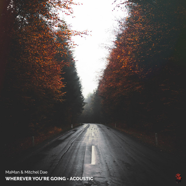 کاور آهنگ Wherever You're Going - Acoustic از MaMan, MYTCH