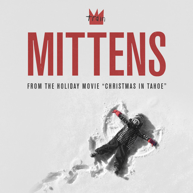 کاور آهنگ Mittens (From the Holiday Movie 'Christmas in Tahoe') از Train