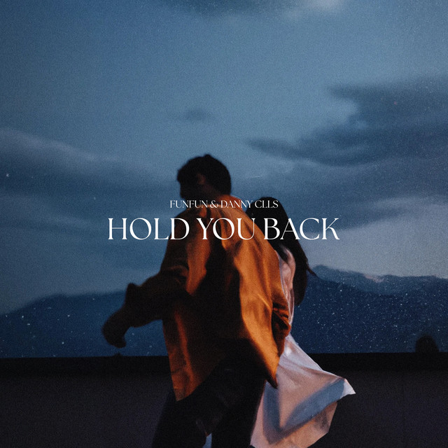 کاور آهنگ Hold You Back از FUNFUN, Danny CLLS