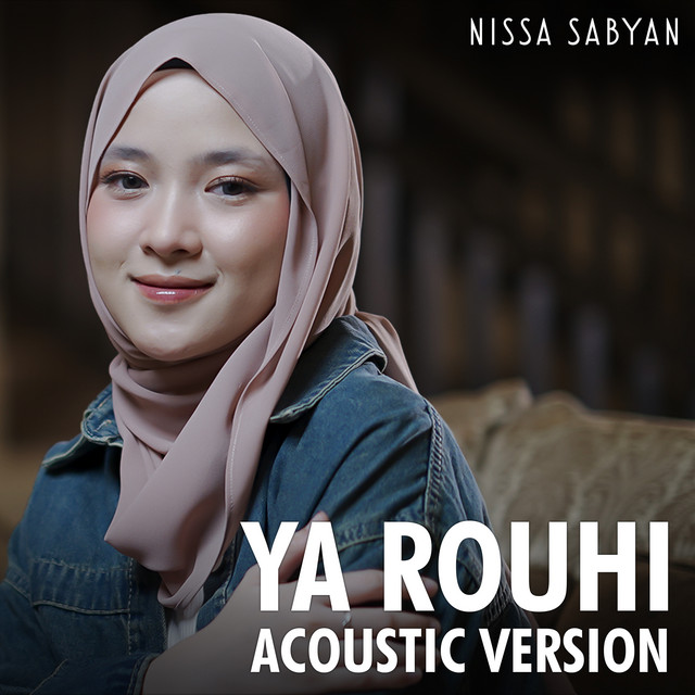 کاور آهنگ Ya Rouhi - Acoustic Version از Nissa Sabyan