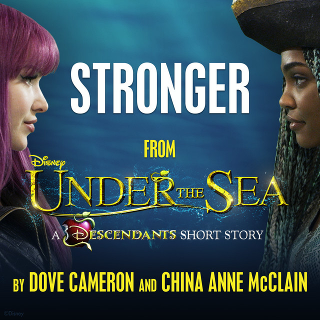 کاور آهنگ Stronger - From "Under the Sea: A Descendants Short Story" از Dove Cameron, China Anne McClain
