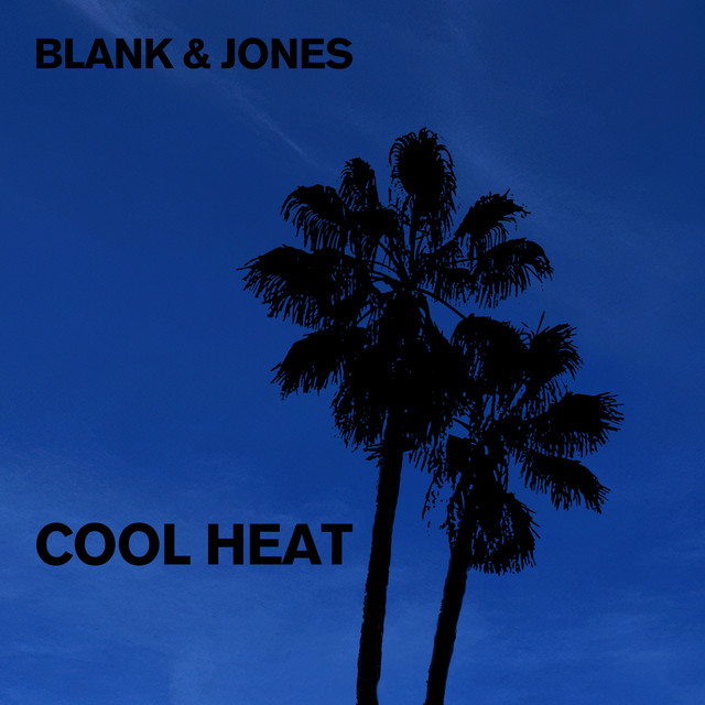 کاور آلبوم Cool Heat از Blank & Jones