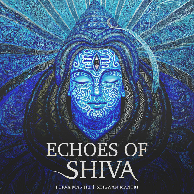 کاور آهنگ Echoes of Shiva از Purva Mantri, Shravan Mantri