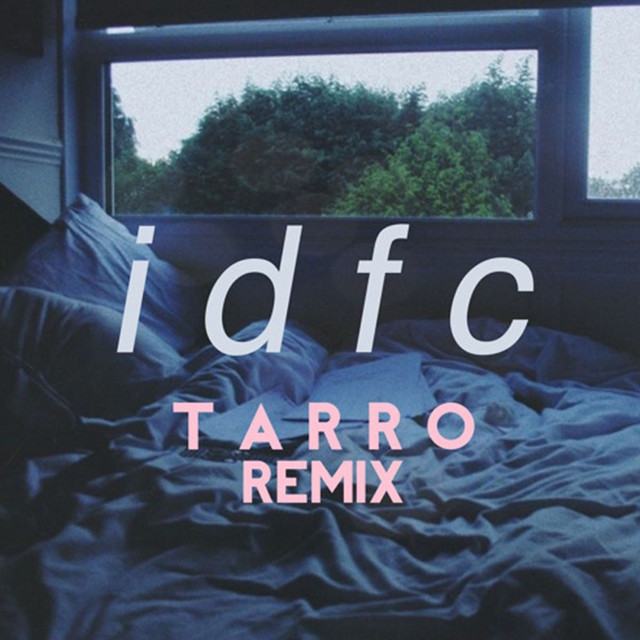 کاور آهنگ idfc - Tarro Remix از blackbear, Tarro