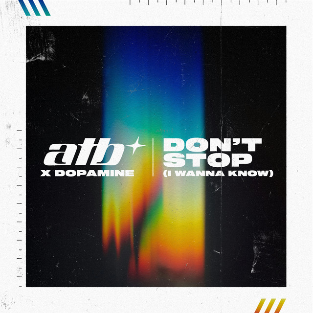کاور آهنگ Don't Stop (I Wanna Know) از ATB, Dopamine