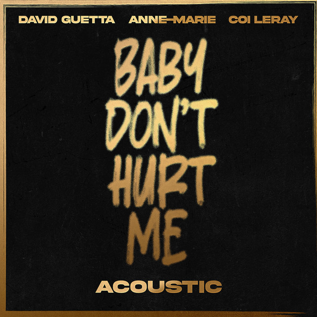 کاور آهنگ Baby Don't Hurt Me - Acoustic Instrumental از David Guetta, Coi Leray, Anne-Marie