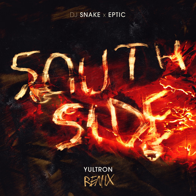 کاور آهنگ SouthSide - Yultron Remix از DJ Snake, Eptic, YULTRON