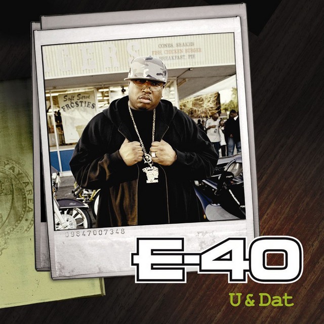 کاور آلبوم U and Dat از E-40