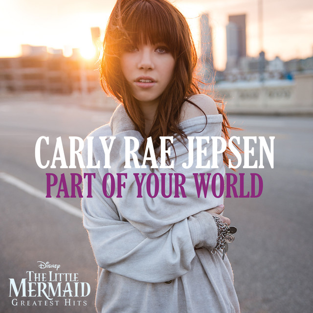 کاور آهنگ Part of Your World از Carly Rae Jepsen
