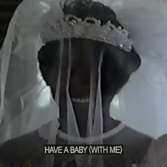 کاور آهنگ Have A Baby (With Me) از Daniel Caesar