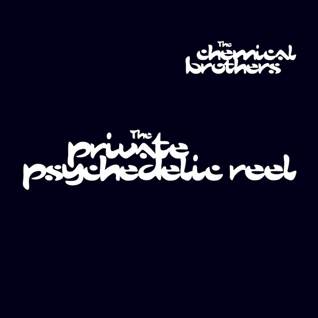 کاور آلبوم The Private Psychedelic Reel از The Chemical Brothers